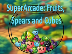 Trò chơi SuperArcade: Fruits, Spears and Cubes