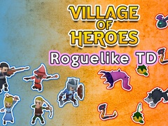 Trò chơi Village of Heroes: Roguelike TD