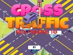 Trò chơi Cross Traffic Rounding 10