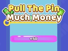 Trò chơi Pull The Pin Much Money 