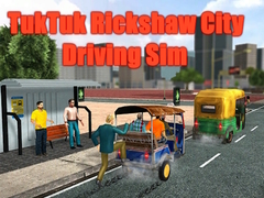 Trò chơi TukTuk Rickshaw City Driving Sim