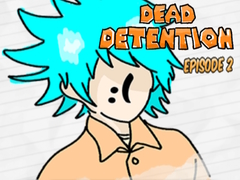Trò chơi Dead Detention Episode 2 