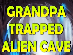 Trò chơi Grandpa Trapped Alien Cave
