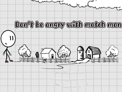 Trò chơi Don't be angry with match man