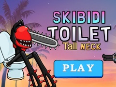 Trò chơi Skibidi Toilet Tall Neck