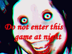 Trò chơi Do not enter this game at night