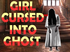 Trò chơi Girl Cursed into Ghost