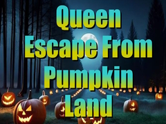 Trò chơi Queen Escape from Pumpkin Land