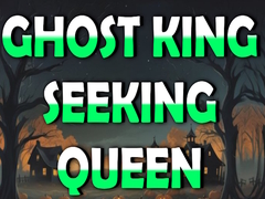 Trò chơi Ghost King Seeking Queen