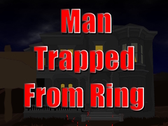 Trò chơi Man Trapped from Ring