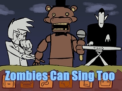 Trò chơi Zombies Can Sing Too