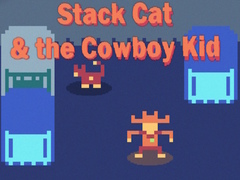Trò chơi Stack Cat & the Cowboy Kid