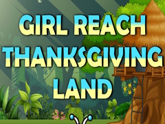 Trò chơi Girl Reach Thanksgiving Land