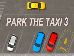 Trò chơi Park The Taxi 3