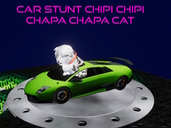 Trò chơi Car Stunt Chipi Chipi Chapa Chapa Cat