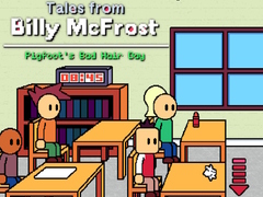 Trò chơi Tales from Billy McFrost: Pigfoot’s Bad Hair Day