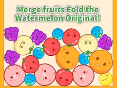Trò chơi Merge fruits Fold the Watermelon Original!