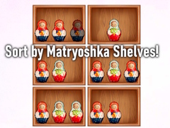 Trò chơi Sort by Matryoshka Shelves!