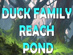 Trò chơi Duck Family Reach Pond