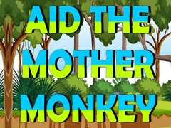 Trò chơi Aid The Mother Monkey
