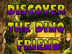 Trò chơi Discover The Dino Friend