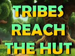 Trò chơi Tribes Reach The Hut