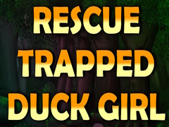Trò chơi Rescue Trapped Duck Girl
