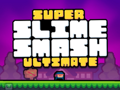 Trò chơi Super Slime Smash Ultimate