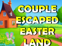Trò chơi Couple Escaped Easter Land
