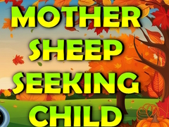 Trò chơi Mother Sheep Seeking Child