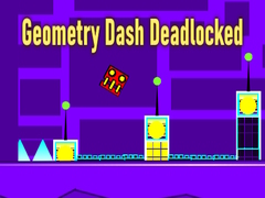 Trò chơi Geometry Dash Deadlocked