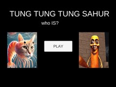 Trò chơi Tung Tung Tung Sahur Who Is?