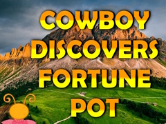 Trò chơi Cowboy Discovers Fortune Pot