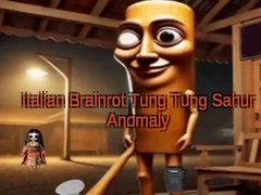 Trò chơi Italian Brainrot Tung Tung Sahur Anomaly
