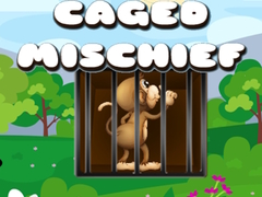 Trò chơi Caged Mischief