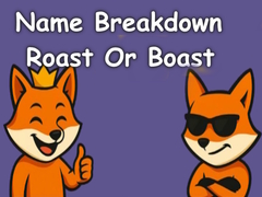 Trò chơi Name Breakdown Roast Or Boast