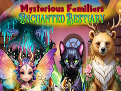 Trò chơi Mysterious Familiars Enchanted Bestiary