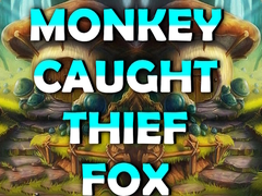 Trò chơi Monkey Caught Thief Fox