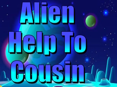Trò chơi Alien Help To Cousin