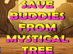 Trò chơi Save Buddies From Mystical Tree