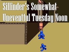 Trò chơi Sillinder's Somewhat Uneventful Tuesday Noon