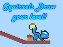 Trò chơi Squirrels Draw your level!