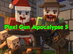 Trò chơi Pixel Gun Apocalypse 5