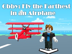 Trò chơi Obby: Fly the Farthest in an Airplane