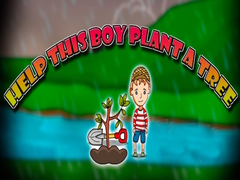 Trò chơi Help This Boy Plant A Tree