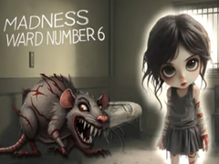 Trò chơi Madness Ward number 6