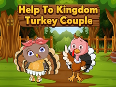 Trò chơi Help To Kingdom Turkey Couple