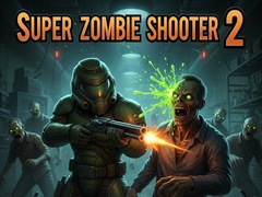 Trò chơi Super Zombie Shooter 2