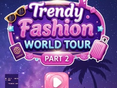 Trò chơi Trendy Fashion: World Tour Part 2
