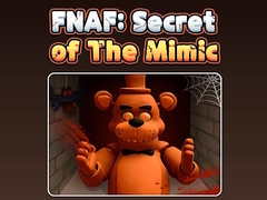 Trò chơi Fnaf Secret: Of The Mimic